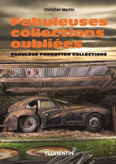 Couverture du livre Les Fabuleuses collections oubliées, Éditions Florentin